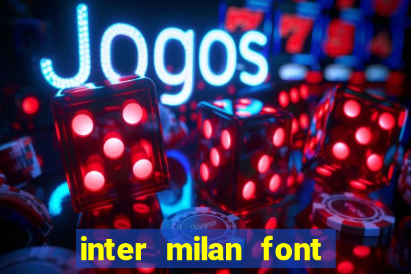 inter milan font free download